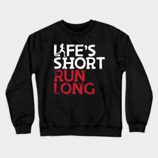 Life's Short Run Long Female Runner Crewneck Sweatshirt